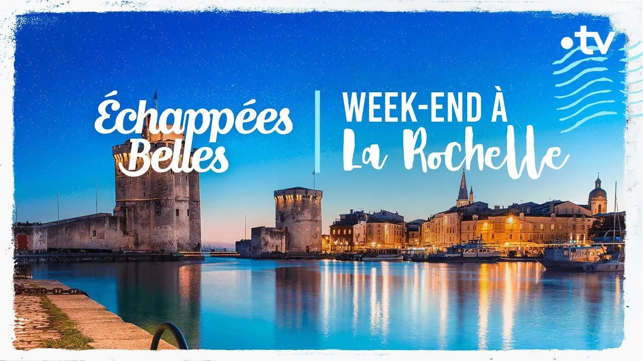 Documentaire Week-end à La Rochelle