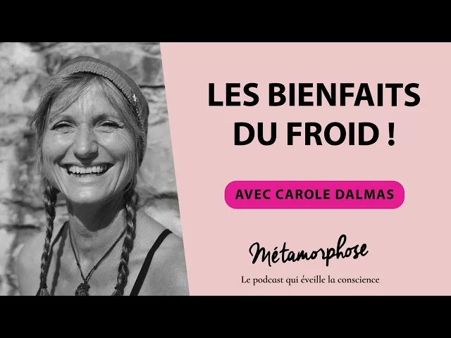 Documentaire Carole Dalmas : les bienfaits du froid !