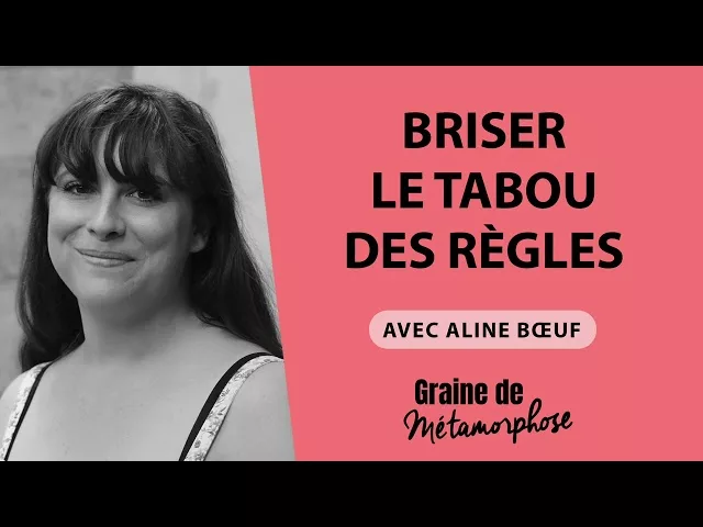 Documentaire Aline Bœuf : briser le tabou des règles