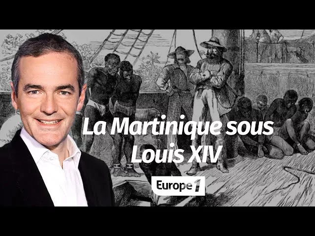 Documentaire La Martinique sous Louis XIV