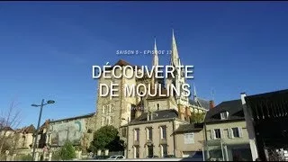 Documentaire Découverte de Moulins