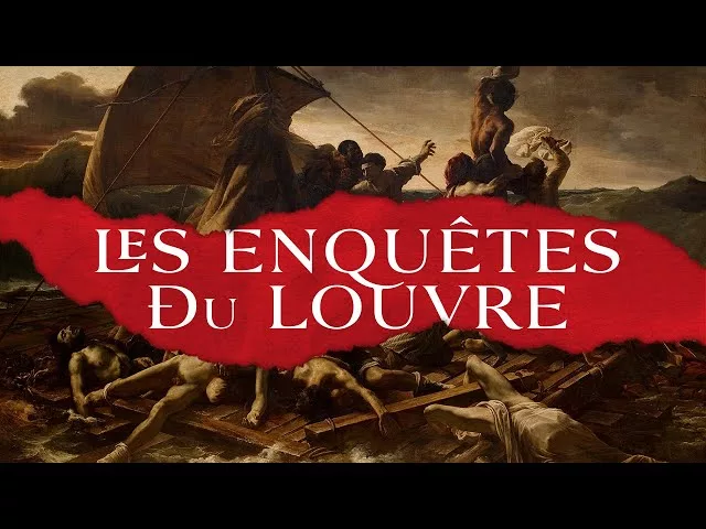 Documentaire Les enquêtes du Louvre – Le radeau de la Méduse