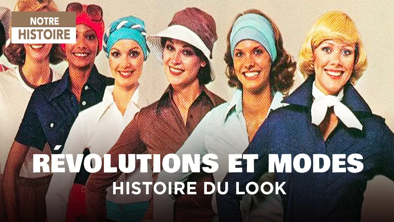 Documentaire Révolutions et modes : Histoire du look