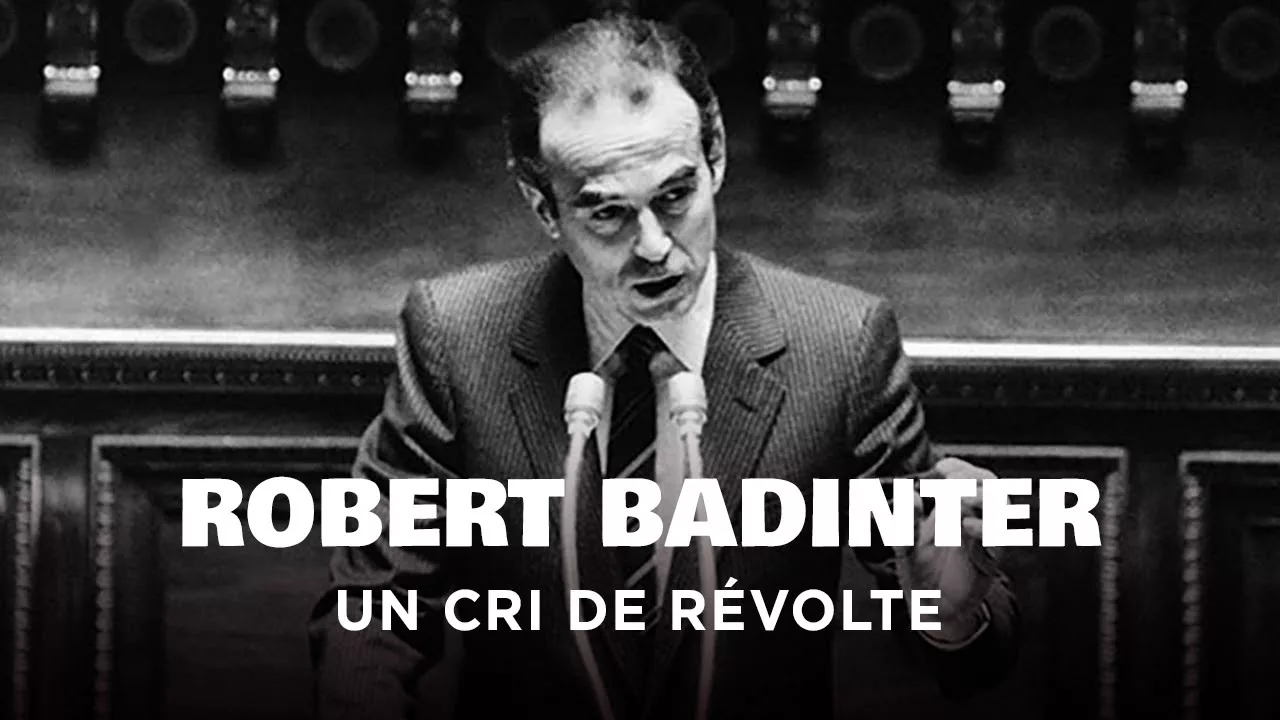 Documentaire Robert Badinter, un cri de révolte