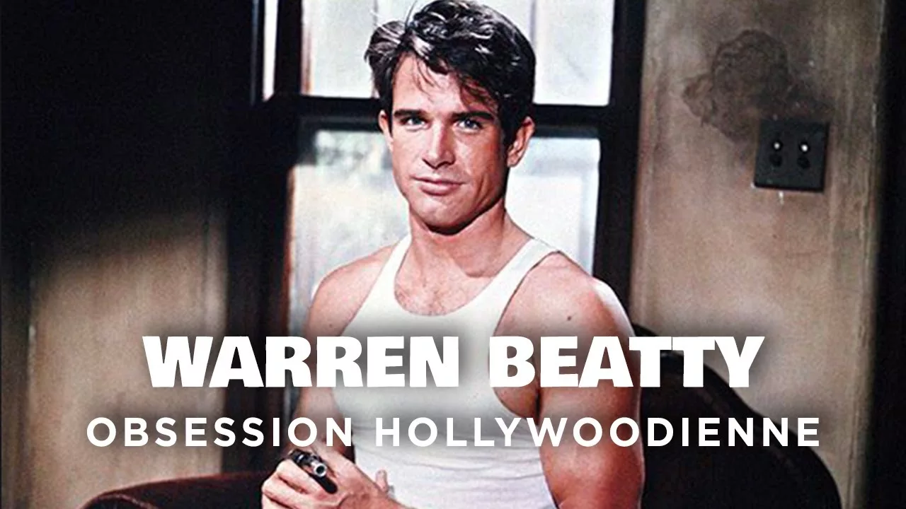Documentaire Warren Beatty, une obsession hollywoodienne