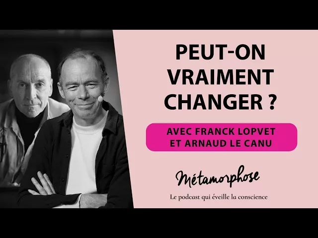 Documentaire Franck Lopvet et Arnaud Le Canu : peut on vraiment changer ?