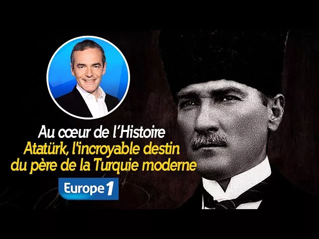 Documentaire Atatürk, l’incroyable destin du père de la Turquie moderne