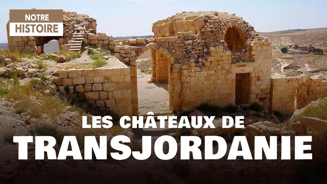 Documentaire Les châteaux croisés de Transjordanie