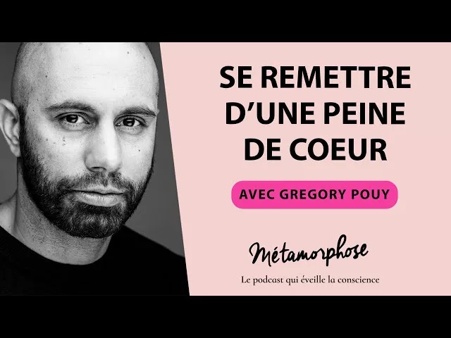 Documentaire Gregory Pouy : se remettre d’une peine de coeur