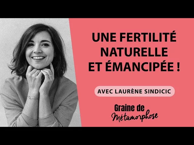 Documentaire Laurène Sindicic : une fertilité naturelle et émancipée