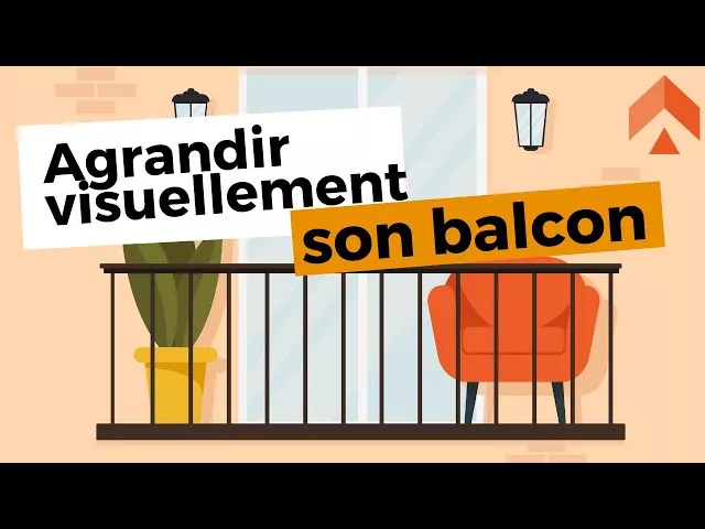 Documentaire Comment agrandir visuellement un balcon ?