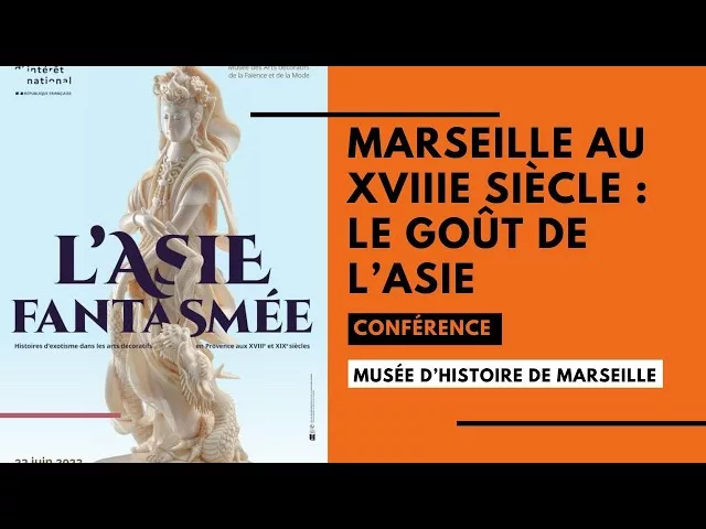 Documentaire Marseille au XVIIIe siècle : le goût de l’Asie