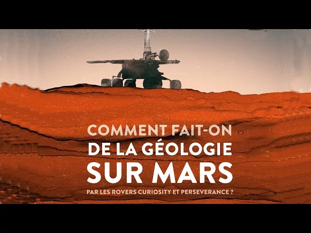 Documentaire Comment fait-on de la géologie sur Mars ?
