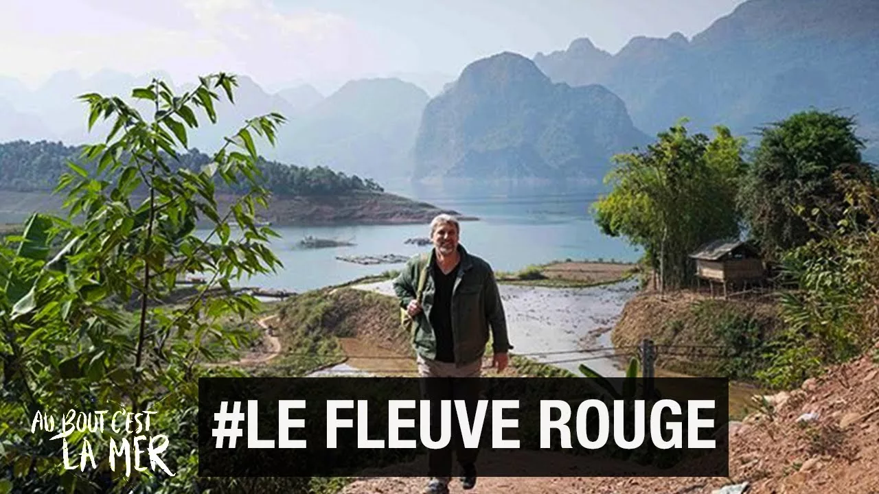 Documentaire Le fabuleux fleuve Rouge du Vietnam