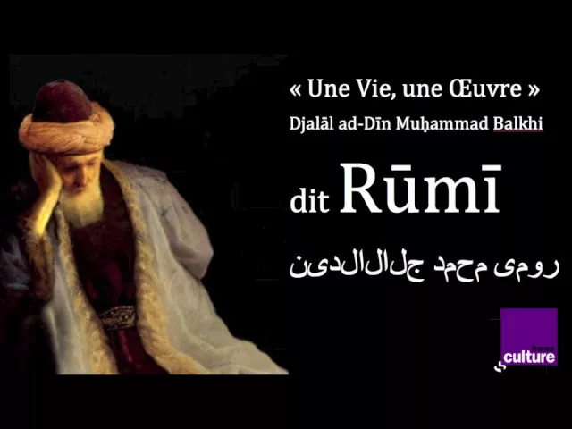 Rūmī (1207-1273), poète et mystique soufi