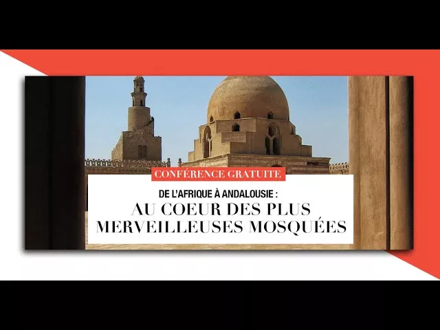 Documentaire De l’Afrique à l’Andalousie : dans les secrets des merveilleuses mosquées