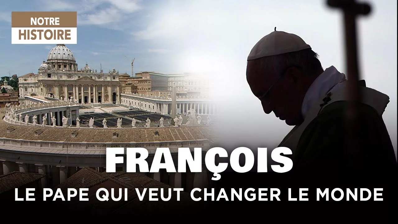 Documentaire François, le pape qui veut changer le monde