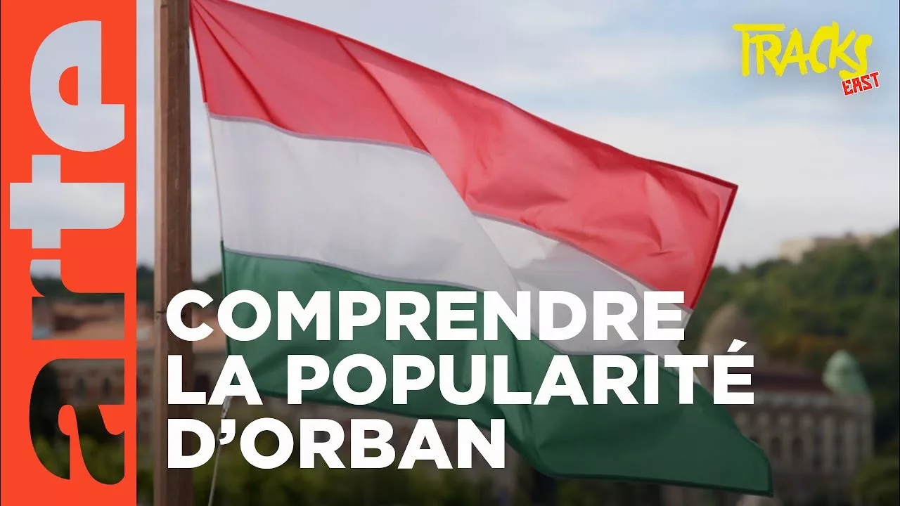Hongrie : pourquoi Orban est-il si populaire ?