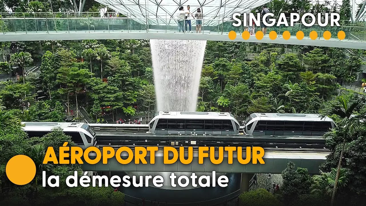 Documentaire Singapour : embarquement dans le meilleur aéroport du monde