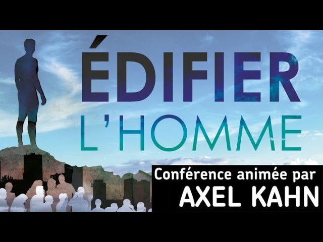 Édifier l’Homme
