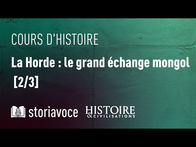 La Horde : le grand échange mongol
