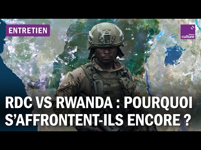 Les vraies raisons du conflit RDC – Rwanda