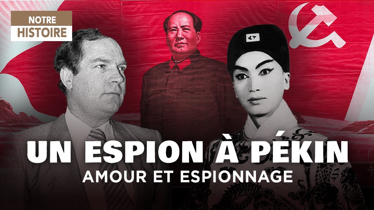 Un espion à Pékin : histoire d’amour et espionnage en Chine communiste