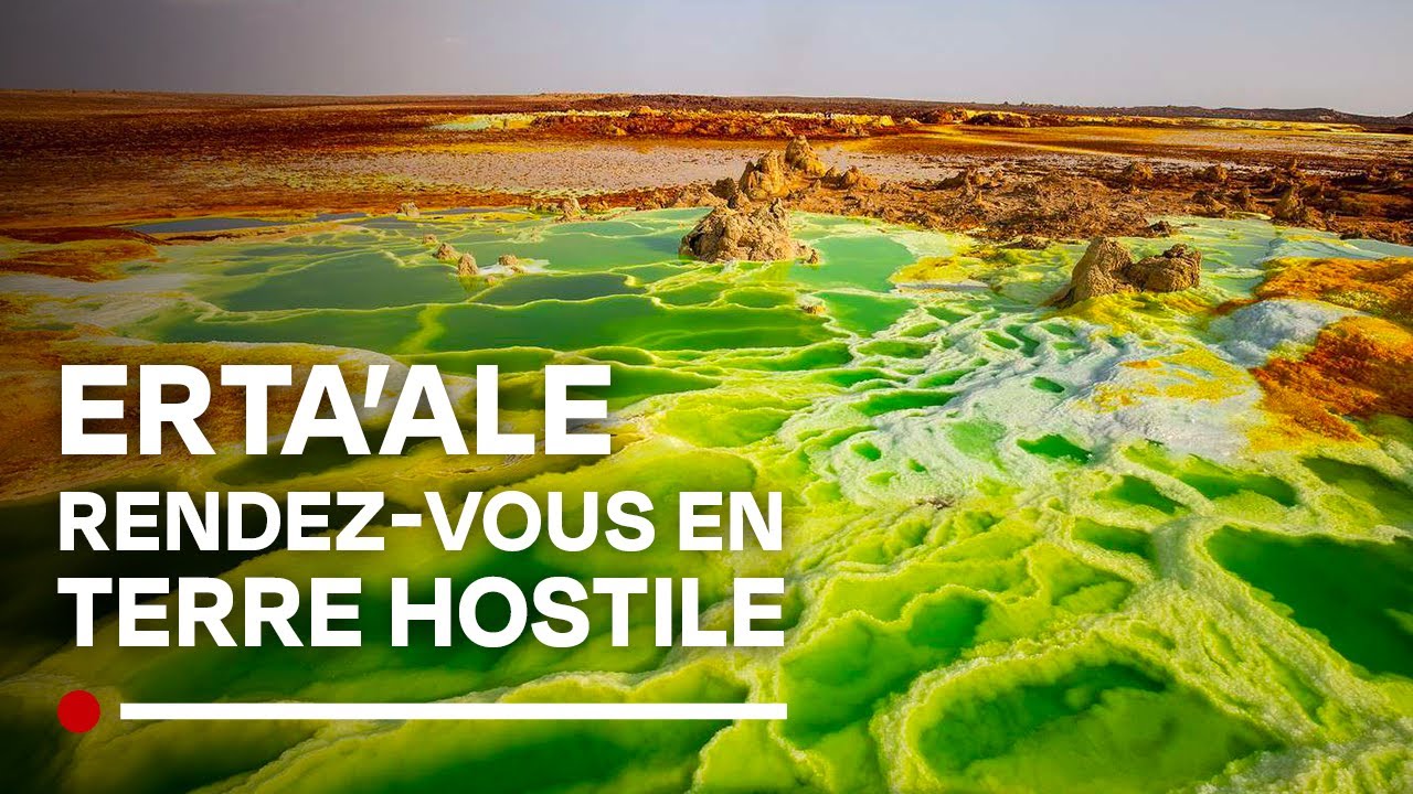 Volcan Erta’Ale : l’un des lieux les plus hostile de la planète