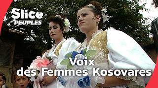 Femmes du Kosovo : entre tradition et liberté