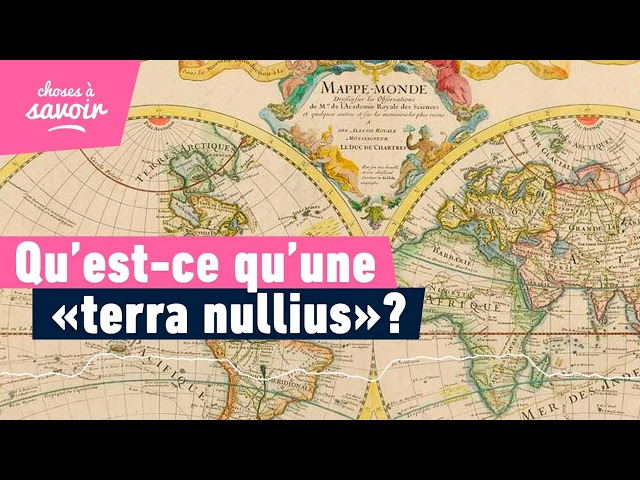 Qu’est-ce qu’une « terra nullius » ?