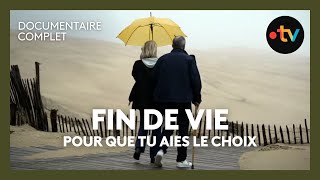 Fin de vie : pour que tu aies le choix