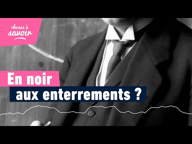 Pourquoi s’habille-t-on en noir aux enterrements ?