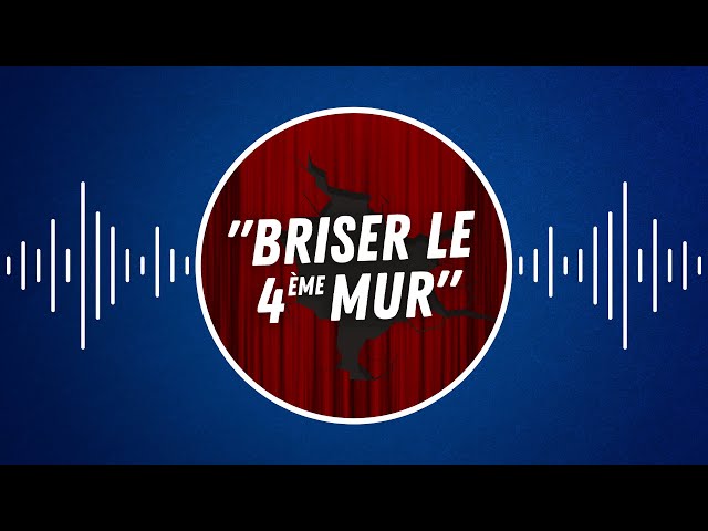 Qu'est-ce que le "quatrième mur" ?