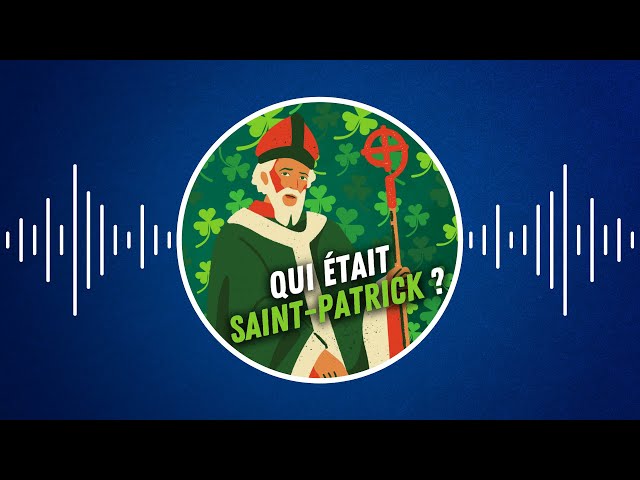 Qui était Saint Patrick ?
