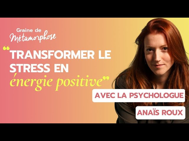 Transformer le stress en énergie positive