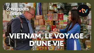 Vietnam, le voyage d’une vie