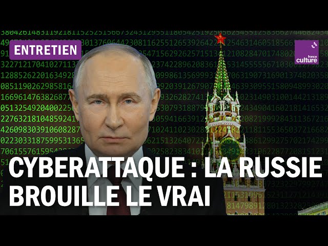 Pollution informationnelle : quand la Russie brouille le vrai