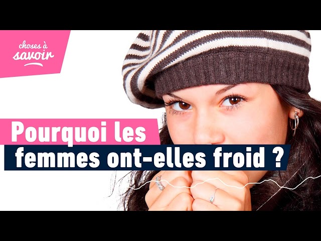 Pourquoi les femmes ont-elles souvent plus froid que les hommes ?