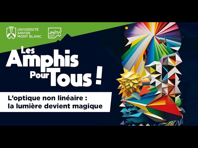 L'optique non linéaire : la lumière devient magique