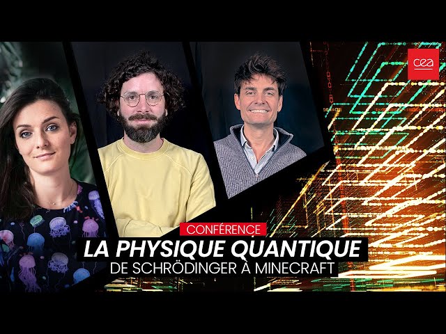 La physique quantique : de Schrödinger à Minecraft