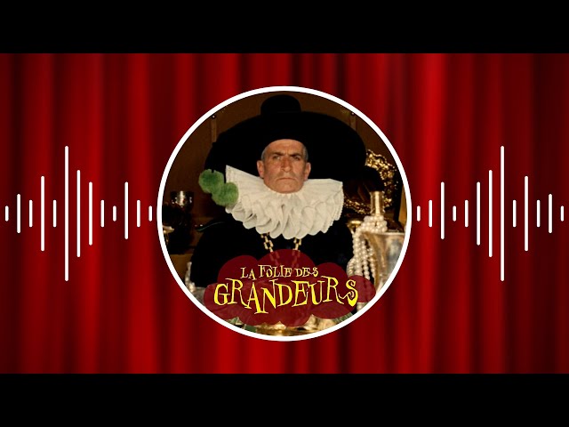 De Ruy Blas à La folie des grandeurs