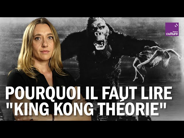 "King Kong Théorie" : le manifeste féministe qui a tout changé
