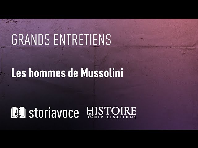 Les hommes de Mussolini