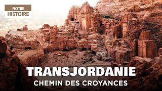 Petra, Madaba et les mystères de la Transjordanie à travers les siècles