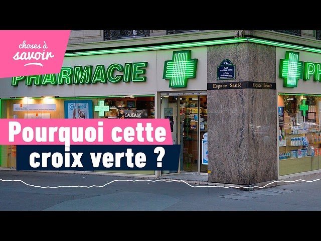 Pourquoi les pharmacies ont-elles pour signe une croix verte ?