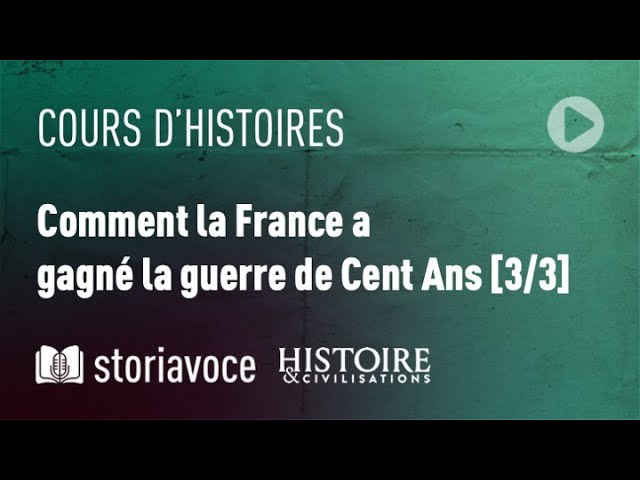 Comment la France a gagné la guerre de Cent Ans