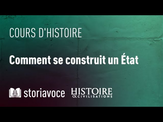 Comment se construit un État