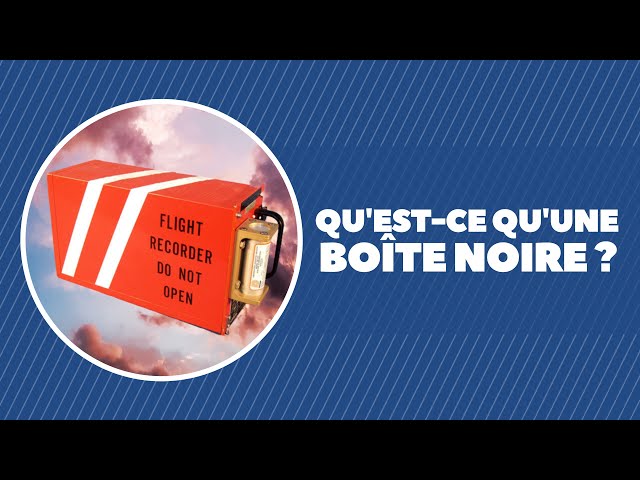 Qu'est-ce qu'une boîte noire ?
