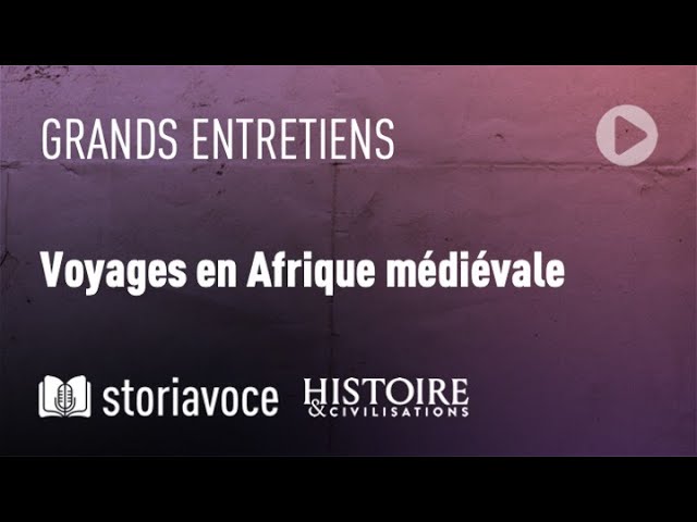 Voyages en Afrique médiévale