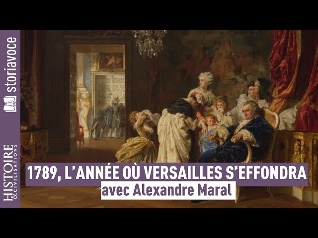 1789, l’année où Versailles s’effondra